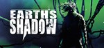 Earth's Shadow  АВТОДОСТАВКА STEAM GIFT FOR RUSSIA