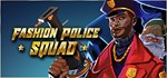Fashion Police Squad  АВТОДОСТАВКА STEAM GIFT РОССИЯ