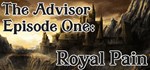The Advisor - Episode 1: Royal Pain STEAM GIFT РОССИЯ