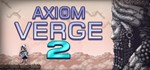 Axiom Verge 2  АВТОДОСТАВКА STEAM GIFT РОССИЯ