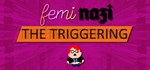 FEMINAZI: The Triggering  АВТОДОСТАВКА STEAM GIFT RU