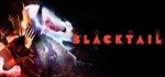 BLACKTAIL АВТОДОСТАВКА STEAM РОССИЯ