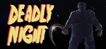 Deadly Night STEAM GIFT RU