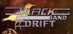 Black Sand Drift  АВТОДОСТАВКА STEAM GIFT FOR RUSSIA
