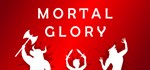 Mortal Glory  АВТОДОСТАВКА STEAM GIFT РОССИЯ