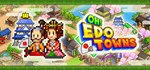 Oh! Edo Towns  АВТОДОСТАВКА STEAM GIFT RU