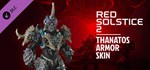 Red Solstice 2: Survivors - Thanatos Armor Skin  DLC