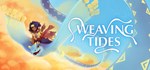 Weaving Tides АВТОДОСТАВКА STEAM GIFT RU