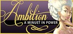 Ambition: A Minuet in Power  АВТОДОСТАВКА STEAM GIFT