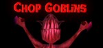 Chop Goblins АВТОДОСТАВКА STEAM GIFT РОССИЯ