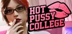 Hot Pussy College   АВТОДОСТАВКА STEAM  РОССИЯ