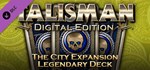 Talisman - Legendary Deck - The City  DLC STEAM GIFT