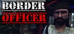 Border Officer  АВТОДОСТАВКА STEAM GIFT РОССИЯ