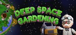 Deep Space Gardening  АВТОДОСТАВКА STEAM GIFT RUSSIA
