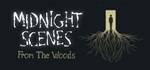 Midnight Scenes: From the Woods АВТОДОСТАВКА STEAM