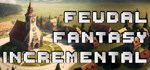Feudal Fantasy Incremental АВТОДОСТАВКА STEAM GIFT RU