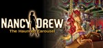 Nancy Drew: Haunted Carousel  АВТОДОСТАВКА STEAM GIFT