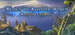 Bridge to Another World: Cursed Clouds  STEAM РОССИЯ