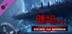 Dead Effect 2 - Escape from Meridian  DLC STEAM GIFT