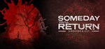 Someday You'll Return: Director's Cut  STEAM РОССИЯ