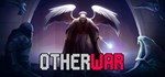 Otherwar  АВТОДОСТАВКА STEAM РОССИЯ