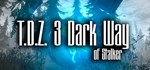 T.D.Z. The Dead Zone 3 Dark Way of Stalker STEAM GIFT