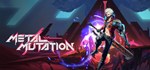 Metal Mutation  АВТОДОСТАВКА STEAM РОССИЯ