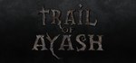 Trail of Ayash  АВТОДОСТАВКА STEAM GIFT РОССИЯ