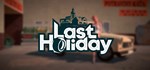 Last Holiday  АВТОДОСТАВКА STEAM GIFT РОССИЯ