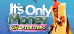 It's Only Money  АВТОДОСТАВКА STEAM GIFT РОССИЯ