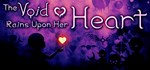 The Void Rains Upon Her Heart  STEAM GIFT РОССИЯ
