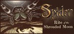 Spider: Rite of the Shrouded Moon  STEAM GIFT РОССИЯ