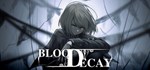 Bloodecay  АВТОДОСТАВКА STEAM GIFT РОССИЯ