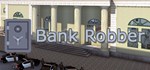 Bank Robber  АВТОДОСТАВКА STEAM GIFT РОССИЯ