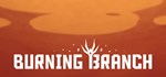 Burning Branch  АВТОДОСТАВКА STEAM GIFT РОССИЯ