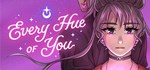 Every Hue of You  АВТОДОСТАВКА STEAM GIFT РОССИЯ