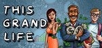 This Grand Life  АВТОДОСТАВКА STEAM GIFT РОССИЯ