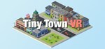 Tiny Town VR  АВТОДОСТАВКА STEAM GIFT РОССИЯ