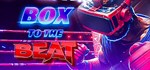 Box To The Beat VR  АВТОДОСТАВКА STEAM GIFT РОССИЯ