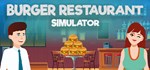 Burger Restaurant Simulator  АВТОДОСТАВКА STEAM GIFT