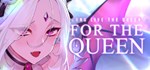 For the Queen  АВТОДОСТАВКА STEAM GIFT РОССИЯ