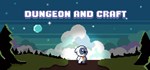 Dungeon and Craft  АВТОДОСТАВКА STEAM GIFT РОССИЯ
