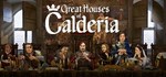 Great Houses of Calderia  АВТОДОСТАВКА STEAM РОССИЯ