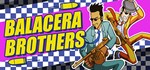 Balacera Brothers  АВТОДОСТАВКА STEAM GIFT РОССИЯ