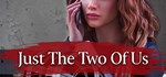 Just The Two Of Us  АВТОДОСТАВКА STEAM GIFT РОССИЯ