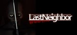 Last Neighbor  АВТОДОСТАВКА STEAM GIFT РОССИЯ