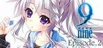 9-nine-:Episode 2  АВТОДОСТАВКА STEAM GIFT РОССИЯ