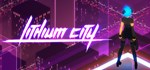 Lithium City  АВТОДОСТАВКА STEAM GIFT РОССИЯ