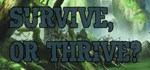 Survive or Thrive  АВТОДОСТАВКА STEAM GIFT РОССИЯ