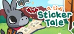 A Tiny Sticker Tale  АВТОДОСТАВКА STEAM GIFT РОССИЯ